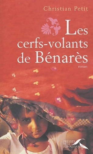 Livrenpoche : Les cerfs-volants de Bénarès - Christian Petit - Livre