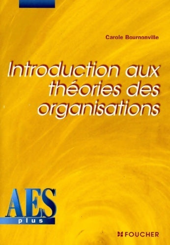 Livrenpoche : Introduction aux théories des organisations DEUG AES - Carole Bourvonville - Livre