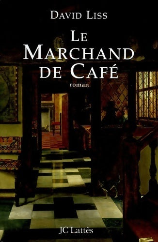 Livrenpoche : Le marchand de café - David Liss - Livre
