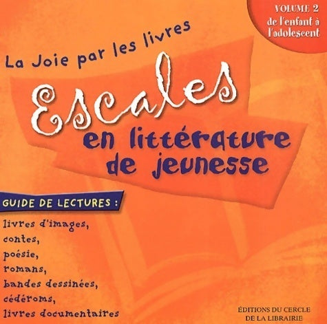 Livrenpoche : Escales en littérature de jeunesse Tome II : De l'enfant à l'adolescent - Collectif - Livre