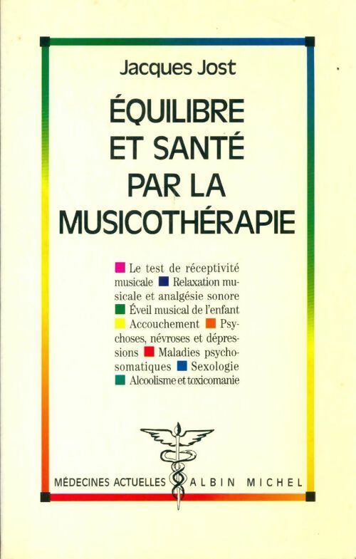 Livrenpoche : Equilibre et santé par la musicothérapie - Jacques Jost - Livre