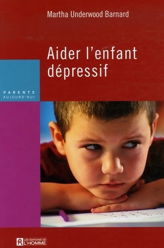 Livrenpoche : Aider l'enfant dépressif - Martha Underwood Barnard - Livre