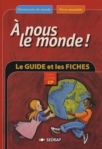 Livrenpoche : A nous le monde ! CP. Le guide et les fiches - Collectif - Livre