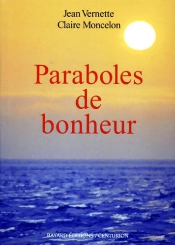Livrenpoche : Paraboles de bonheur - Jean Vernette, Claire Moncelon - Livre