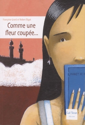 Livrenpoche : Comme une fleur coupée... - Françoise Grard - Livre
