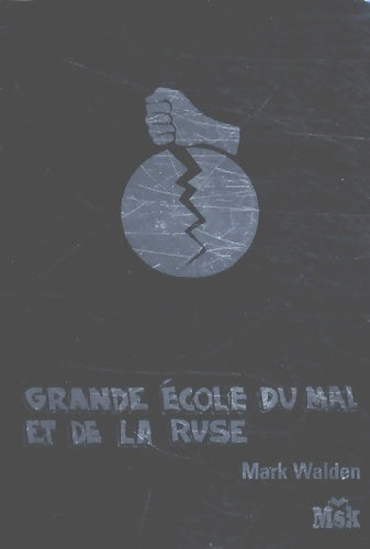 Livrenpoche : Grande école du mal et de la ruse - Mark Walden - Livre