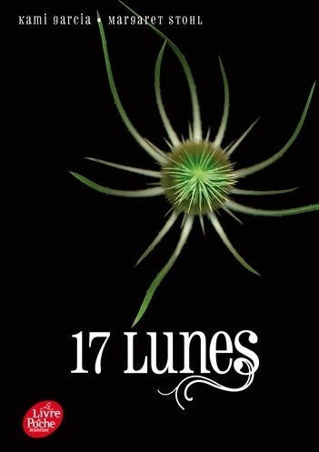 Livrenpoche : Sublimes créatures Tome II : 17 lunes - Kami Garcia - Livre
