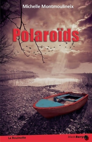 Livrenpoche : Polaroïds - Michelle Montmoulineix - Livre