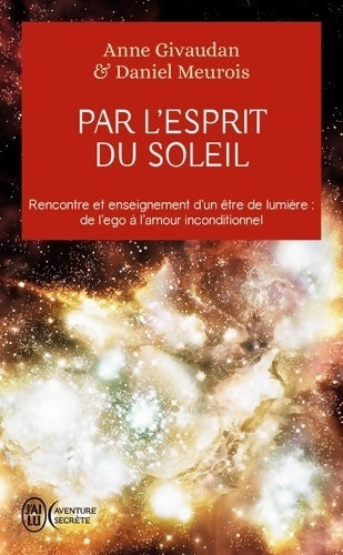 Livrenpoche : Par l'esprit du soleil - Anne Meurois-Givaudan - Livre