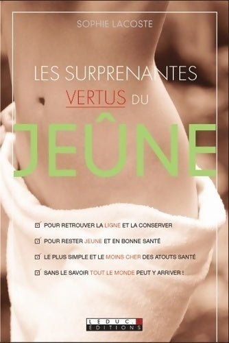 Livrenpoche : Les surprenantes vertus du jeûne - Sophie Lacoste - Livre