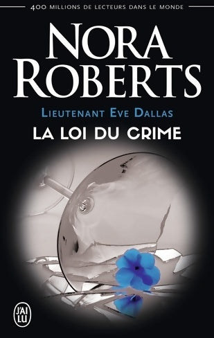 Lieutenant Eve Dallas Tome XI : La loi du crime - Nora Roberts - Livre