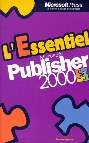 Livrenpoche : L'essentiel Microsoft Publisher 2000 - Inc. Perspection - Livre
