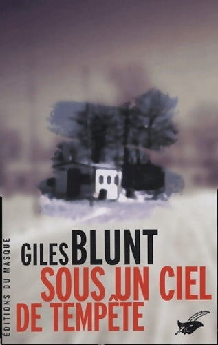 Sous un ciel de tempête - Giles Blunt - Livre