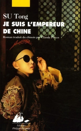 Livrenpoche : Je suis l'empereur de chine - Su Tong - Livre