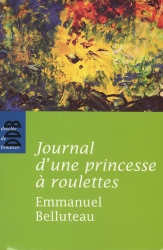 Livrenpoche : Journal d'une princesse à roulettes - Emmanuel Belluteau - Livre