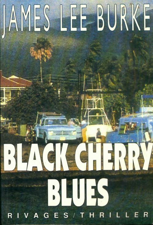 Livrenpoche : Black Cherry Blues - James Lee Burke - Livre