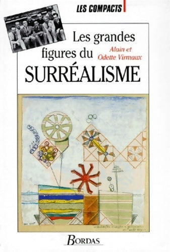 Les grandes figures du surréalisme - Alain Virmaux, Odette Virmaux - Livre