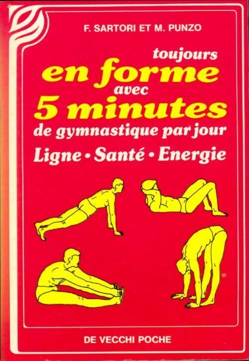 Livrenpoche : Toujours en forme avec 5 minutes de gymnastique par jour - M. Punzo, F. Sartori - Livre