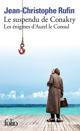 Livrenpoche : Le suspendu de Conakry - Jean-Christophe Rufin - Livre