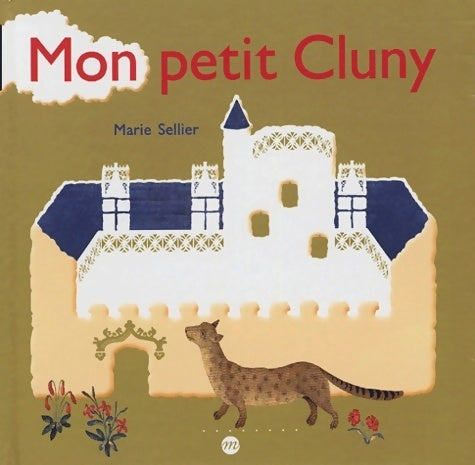 Livrenpoche : Mon petit cluny - Marie Sellier - Livre