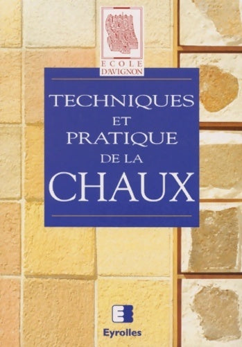 Techniques et pratique de la chaux - Collectif - Livre