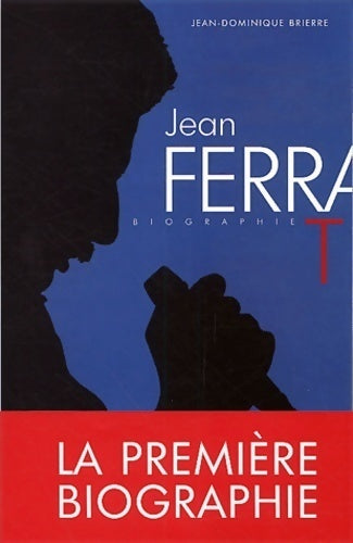 Livrenpoche : Jean Ferrat, une vie - Jean-Dominique Brierre - Livre