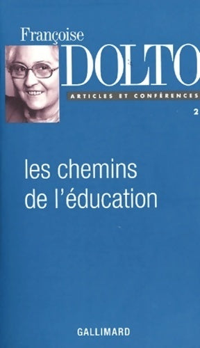 Livrenpoche : Articles et conférences Tome II : Les chemins de l'éducation - Françoise Dolto - Livre