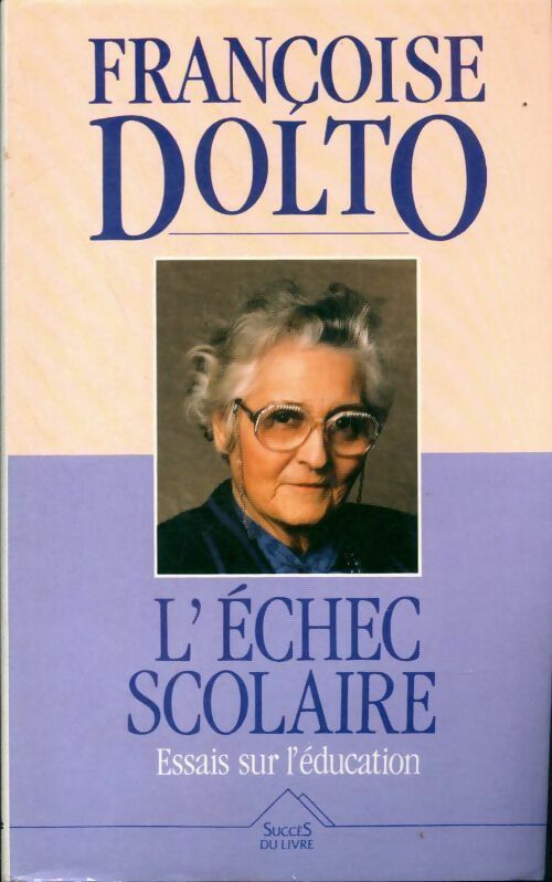 Livrenpoche : L'échec scolaire - Françoise Dolto - Livre