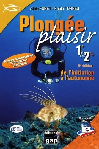 Livrenpoche : Plongée plaisir : niveaux 1 et 2 - De l'initiation à l'autonomie - Alain Foret - Livre