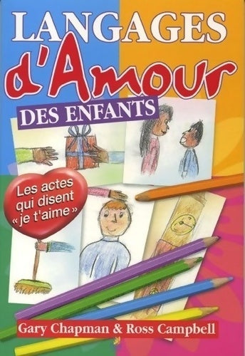 Livrenpoche : Langages d'amour des enfants - Gary Chapman, Ross Campbell - Livre
