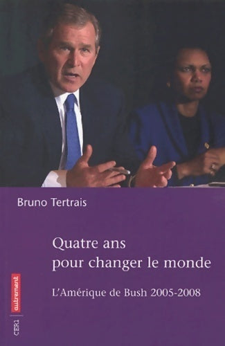 Livrenpoche : Quatre ans pour changer le monde - Bruno Tertrais - Livre