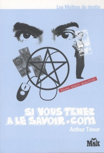 Livrenpoche : Si vous tenez à le savoir.com - Arthur Ténor - Livre