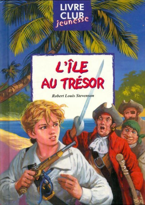 Livrenpoche : L'île au trésor - Stevenson Robert Louis - Livre