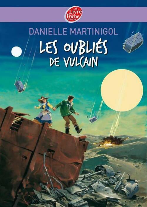 Livrenpoche : Les oubliés de Vulcain - Danielle Martinigol - Livre