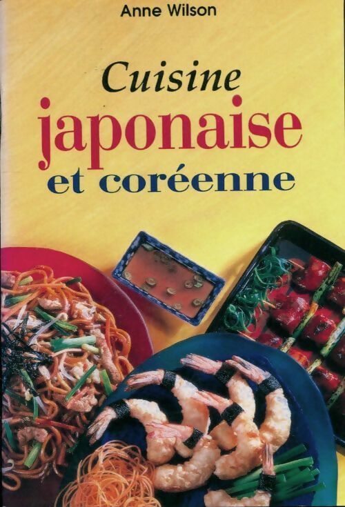 Livrenpoche : Cuisine japonaise et coréenne - Anne Wilson - Livre