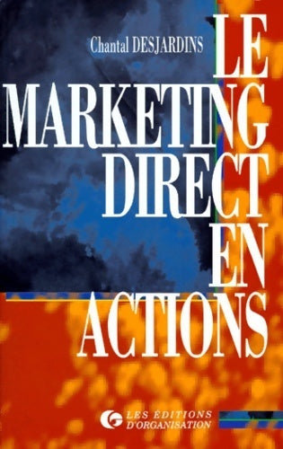 Livrenpoche : Le marketing direct en actions - Chantal Desjardins - Livre