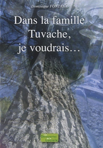 Livrenpoche : Dans la famille Tuvache, je voudrais... - Dominique Fontana - Livre