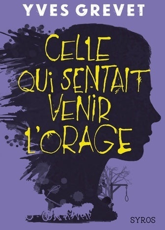Livrenpoche : Celle qui sentait venir l'orage - Yves Grevet - Livre