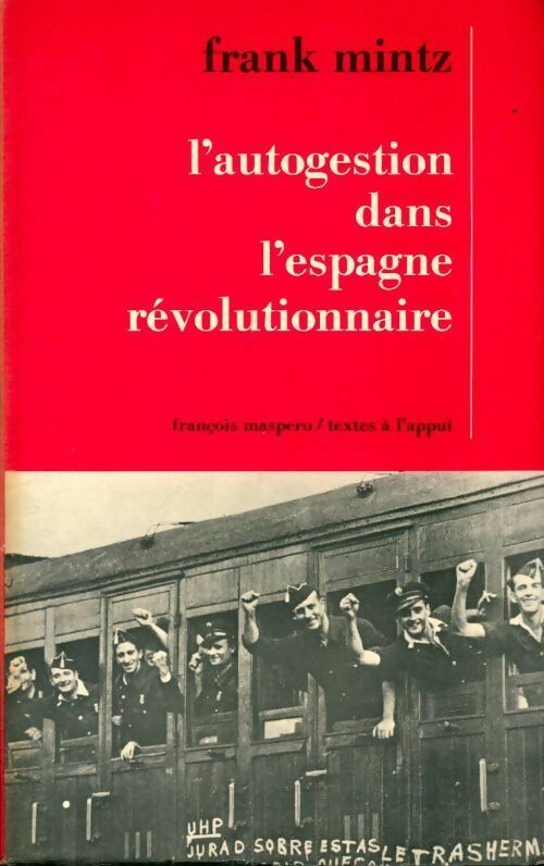 Livrenpoche : L'autogestion dans l'Espagne révolutionnaire - Frank Mintz - Livre