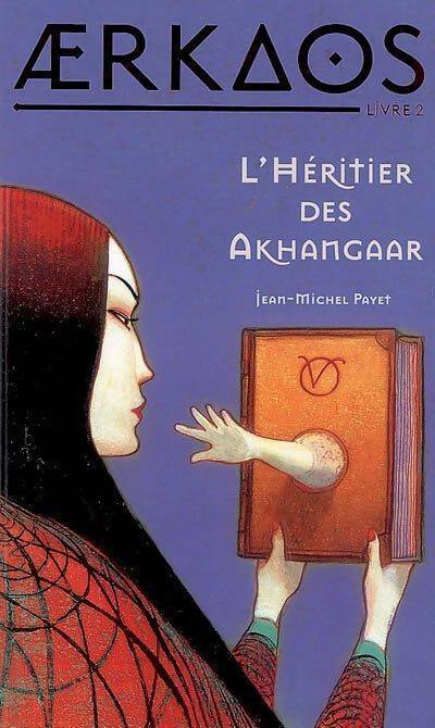 Livrenpoche : Aerkaos Tome II : L'héritier des Akhangaar - Jean-Michel Payet - Livre
