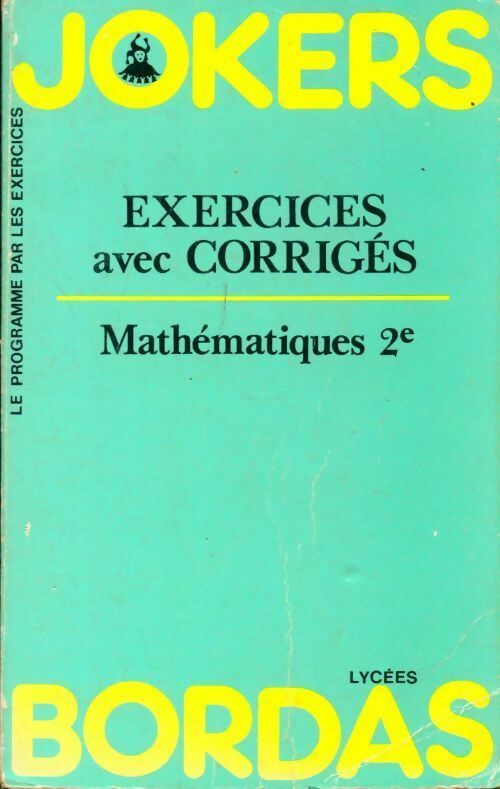 Livrenpoche : Mathématiques seconde. Exercices avec corrigés - J. Dedieu - Livre