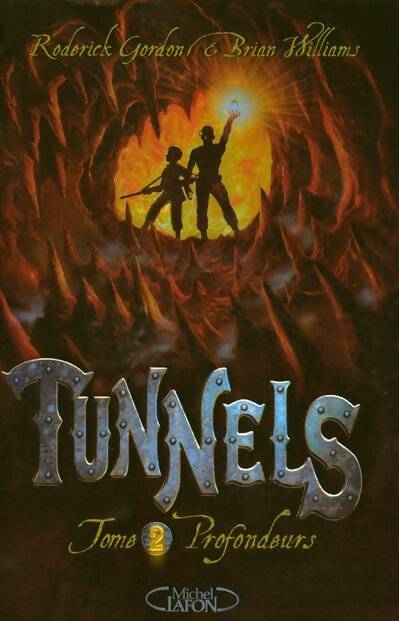 Livrenpoche : Tunnels Tome II : Profondeurs - Roderick Gordon - Livre