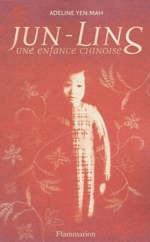 Livrenpoche : Jun-Ling, une enfance chinoise - Adeline Yen Mah - Livre