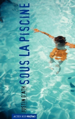 Livrenpoche : Sous la piscine - Justin D'ath - Livre