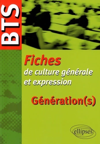 Livrenpoche : Génération(s) : BTS fiches de culture générale et expression - Véronique Aglietti - Livre