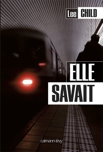 Livrenpoche : Elle savait - Lee Child - Livre