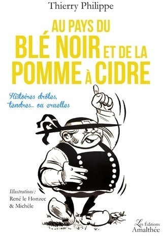 Livrenpoche : Au pays du blé noir et de la pomme a cidre - Thierry Philippe - Livre