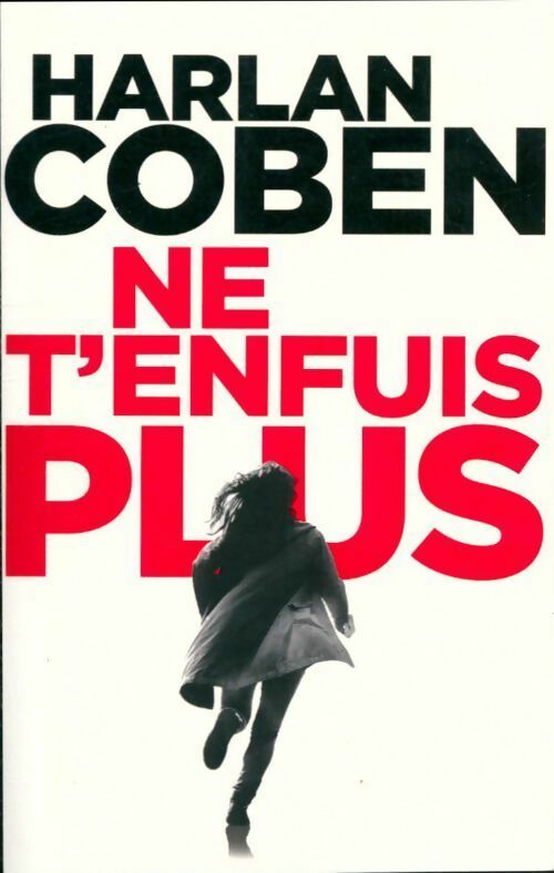 Livrenpoche : Ne t'enfuis plus - Harlan Coben - Livre