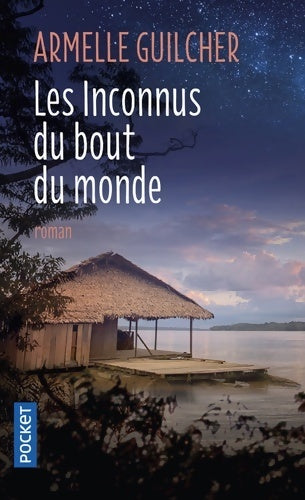 Livrenpoche : Les inconnus du bout du monde - Armelle Guilcher - Livre