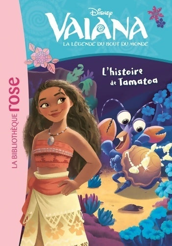 Vaiana Tome VI : L'histoire de Tamatoa - Disney - Livre